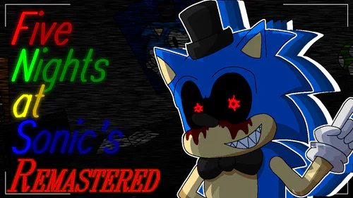 FNAS Remastered thumbnail. On a staticy background, a version of Sonic the Hedgehog with black-and-red eyes and wearing a top hat and bow tie is visible. To the left, text reads Five Nights at Sonic's REMASTERED.